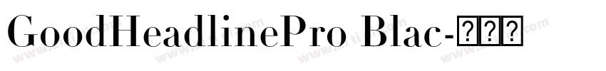 GoodHeadlinePro Blac字体转换